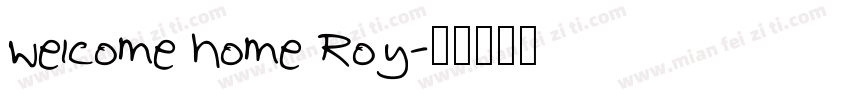 welcome home Roy字体转换